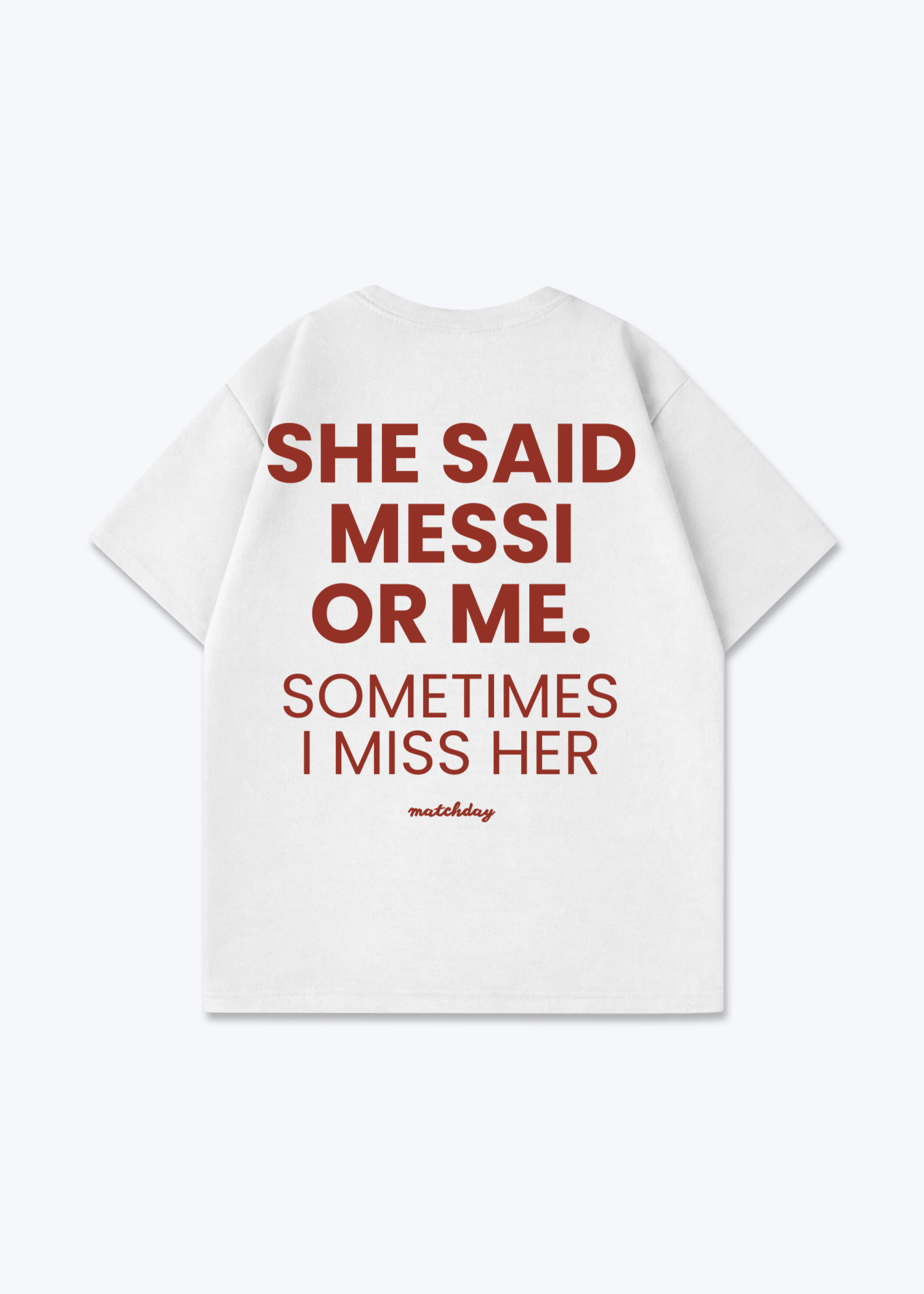 MESSI OR ME SHIRT - White Back (Designed)