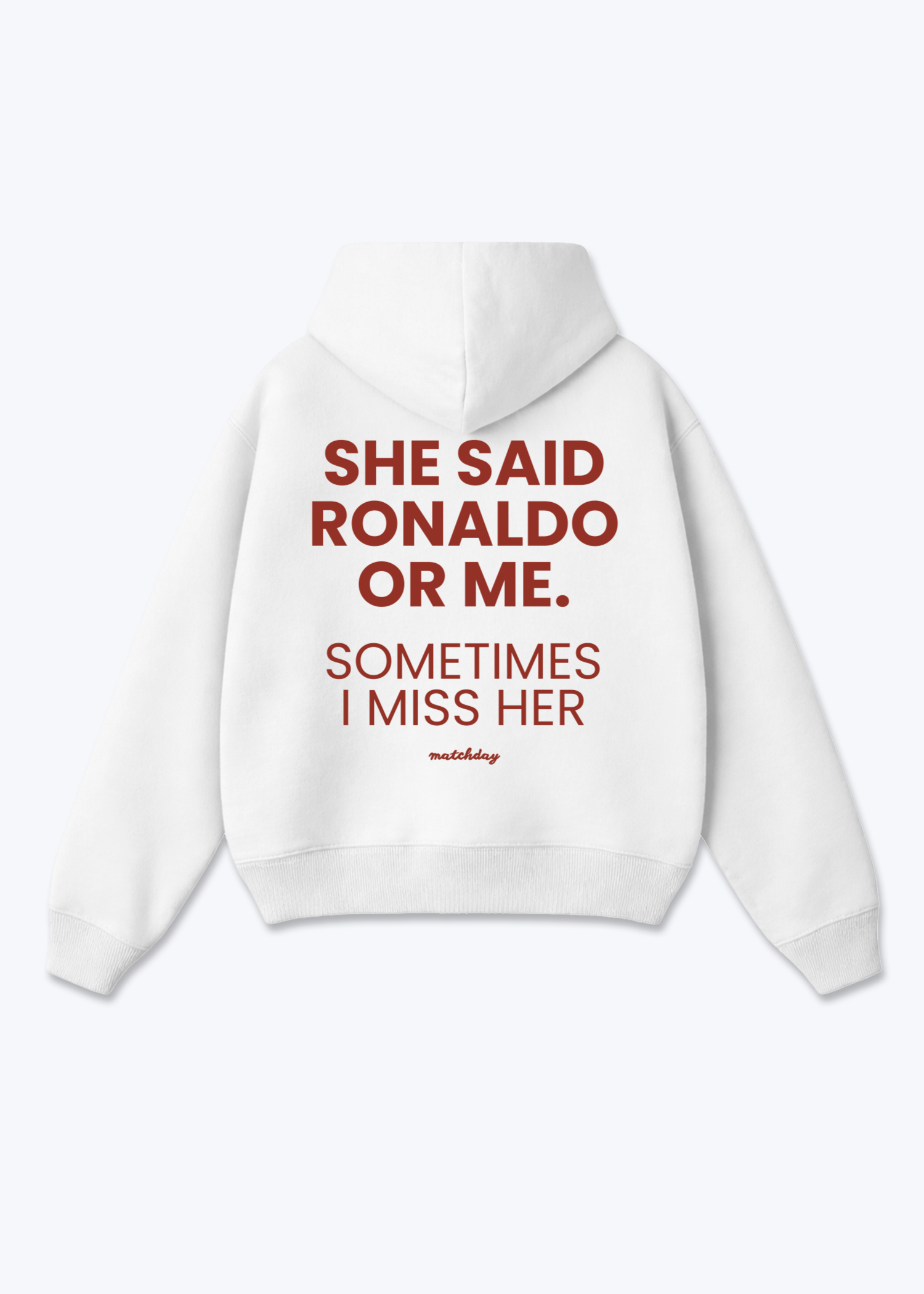 RONALDO OR ME HOODIE - White Back (Designed)